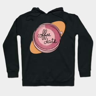 Coffee Date / Cute Coffee Dates Hoodie